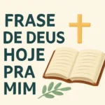 frase de deus hoje pra mim