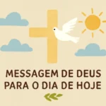 mensagem de deus para o dia de hoje