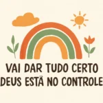 vai dar tudo certo deus está no controle versículo